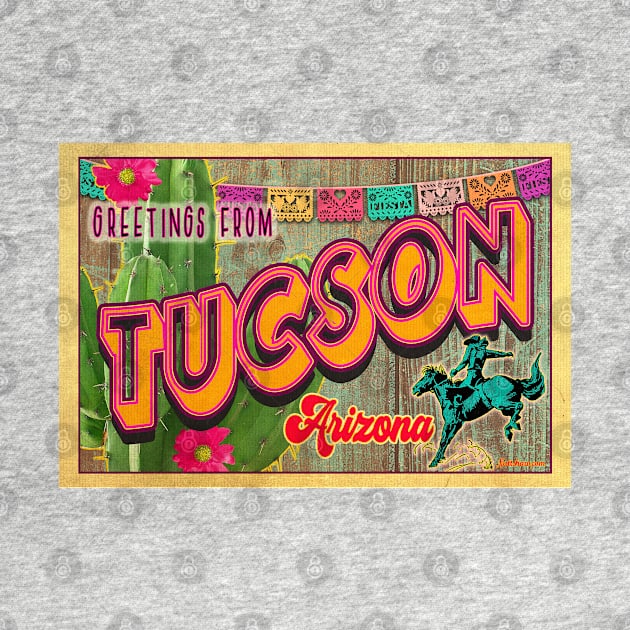 Greetings from Tucson, Arizona by Nuttshaw Studios